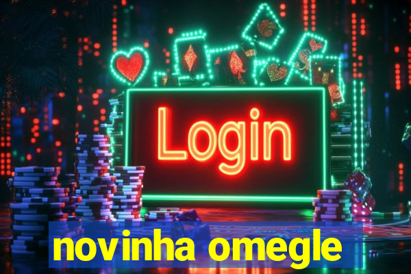 novinha omegle